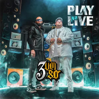 Play na Live by 3 Um Só