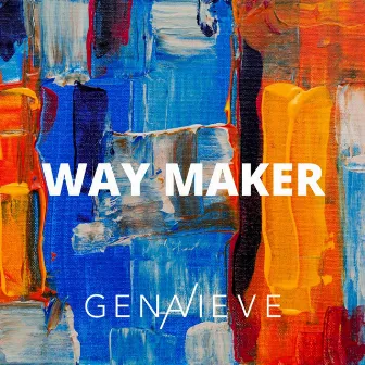 Way Maker by Genavieve Linkowski