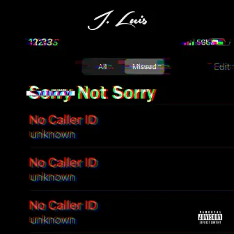 Sorry Not Sorry by J. Luis