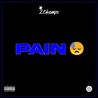 Pain by 2Champs