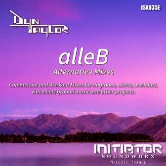 alleB - Alternative Mixes by Dyn Taylor