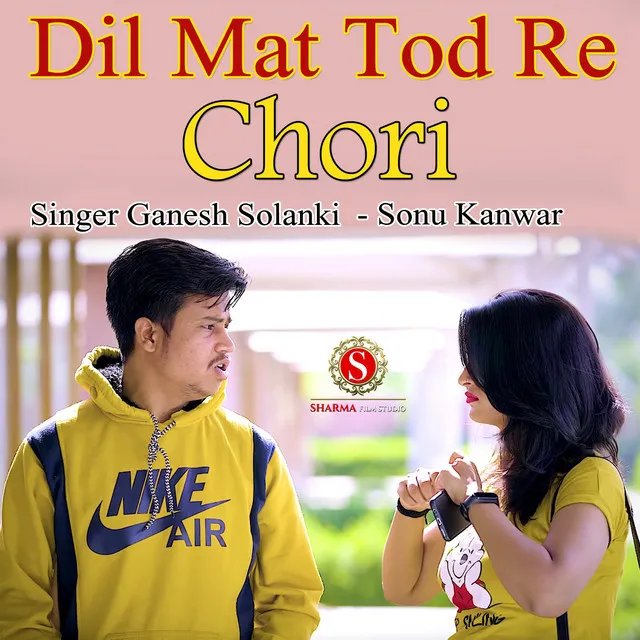 Dil Mat Tod Re Chori Pankaj Sharma Dj Song