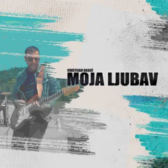 Moja Ljubav by Kristijan Babić