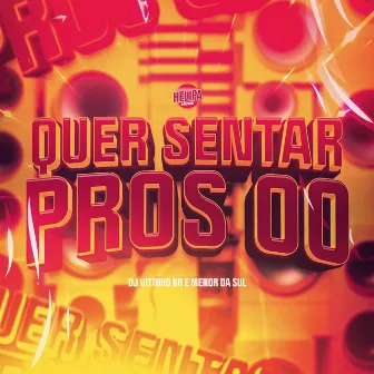 Quer Sentar Pros 00 by Menor Da Sul