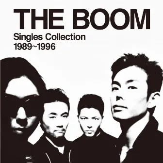 THE BOOM Singles Collection 1989〜1996 by THE BOOM