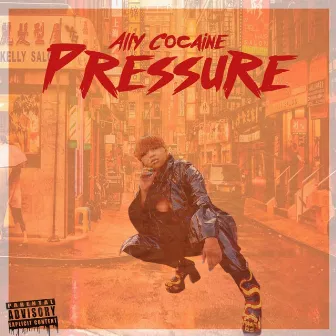 Pressure by Ally Cocaine