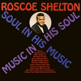 Soul In His Music, Music In His Soul by Roscoe Shelton