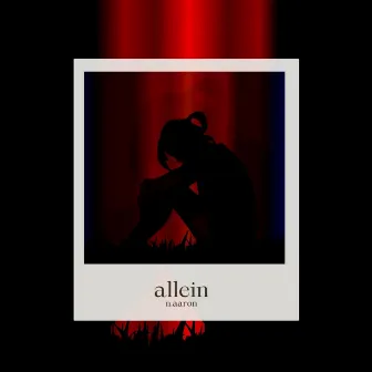 allein by n.aaron