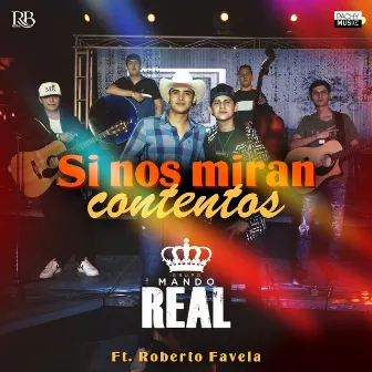 Si Nos Miran Contentos (En Vivo) by Grupo Mando Real