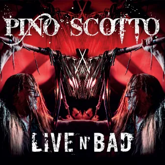 Live n' Bad by Pino Scotto