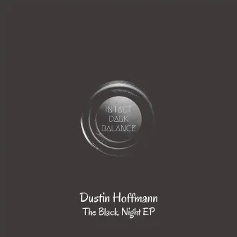 The Black Night EP by Dustin Hoffmann