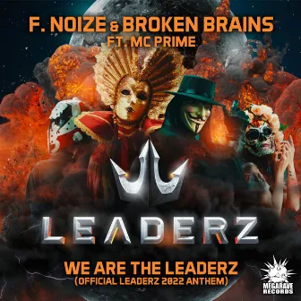 We are The Leaderz (Official Leaderz 2022 Anthem) by Broken Brains