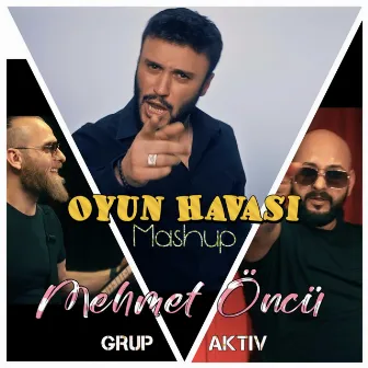 Oyun Havası Mashup by Mehmet Öncü