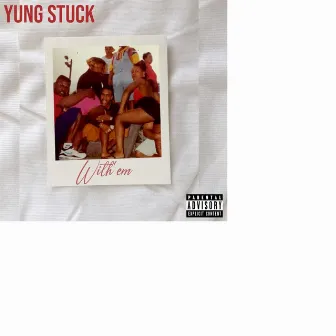 With'em by Yung Stuck