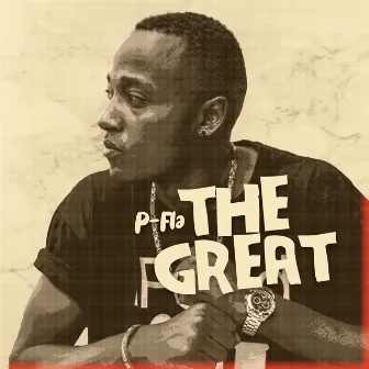 The Great by P-Fla