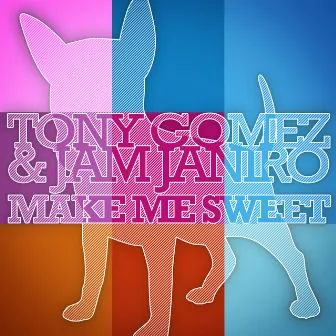 Make Me Sweet by Jam Janiro