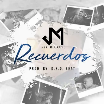 Recuerdos by Javi Melendez