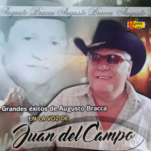 Grandes Éxitos De Augusto Bracca En La Voz De Juan Del Campo