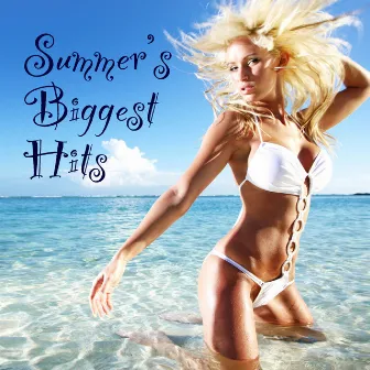 Summer's Biggest Hits by Sunshine Music Company