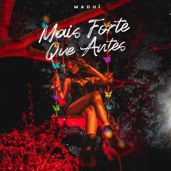 Mais Forte Que Antes by Madhí