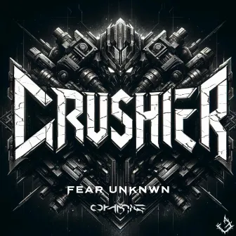 Crusher by FEAR UNKNWN