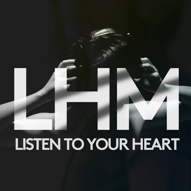 Listen to Your Heart