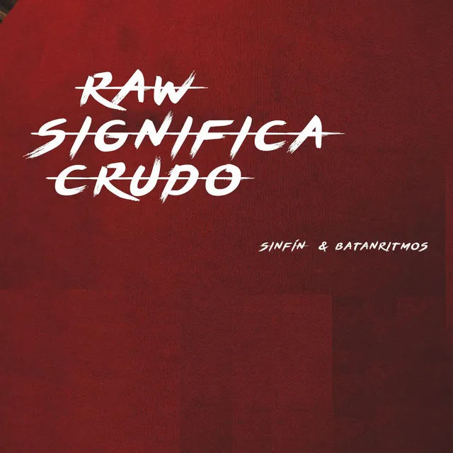 Raw Significa Crudo