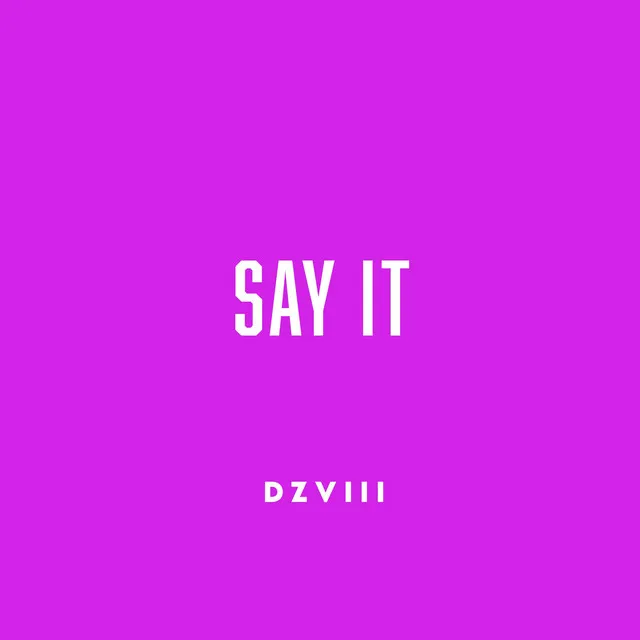 say it