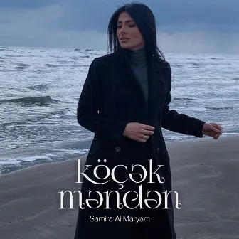 Köçək Məndən by Samira AliMaryam