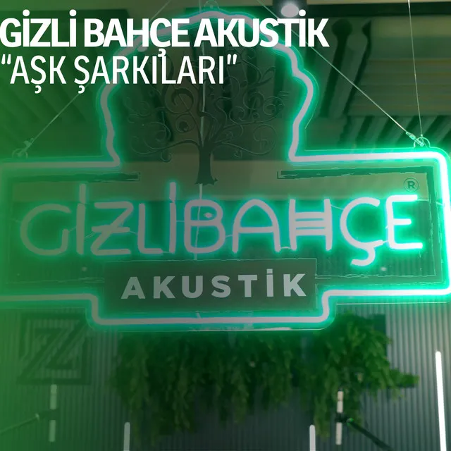 Gizli Bahçe Akustik: Aşk Şarkıları