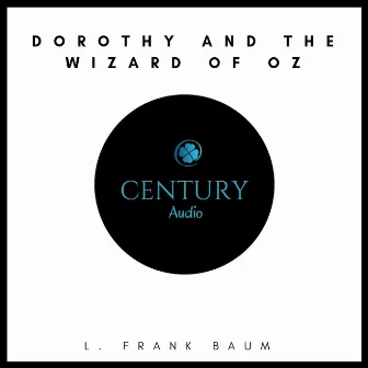 Dorothy and the wizard of oz by L. Frank Baum