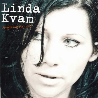 Anything for Love by Linda Kvam