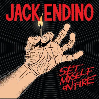 Set Myself On Fire by Jack Endino