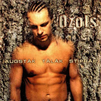 Augstāk, Tālāk, Stiprāk by Ozols