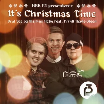 NRK P3 presenterer: It's Christmas Time by Markus Neby