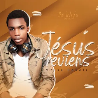 Jésus reviens by Moise Bokeli