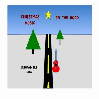 Christmas Music On the Road by Jordan Lee