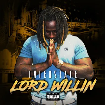 Lord Willin' by Interstate