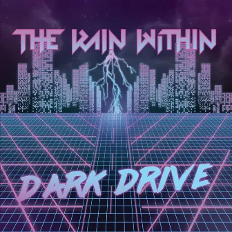 Dark Drive by The Rain Within