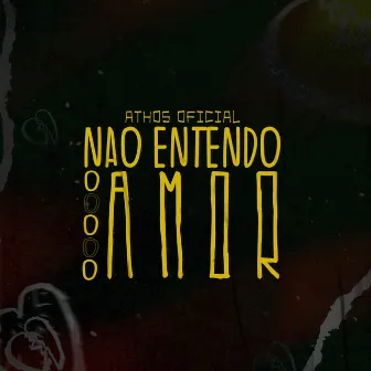 Não Entendo o Amor (Cover) by Athos Oficial