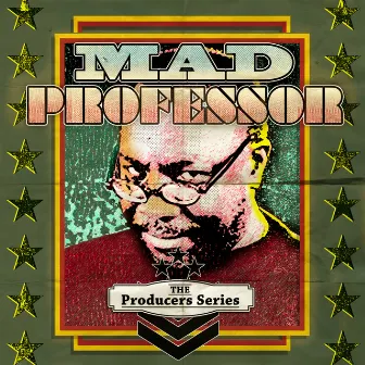 The Producer Series - Mad Professor by Mad Professor