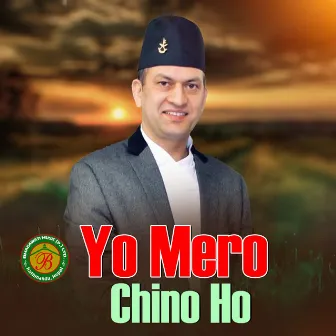 Yo Mero Chino Ho by Bhagawan Bhandari