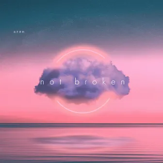 Not Broken by Aron