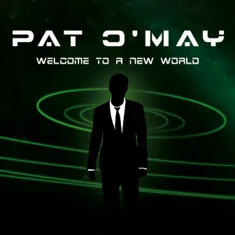 Welcome to a New World by Pat O'May