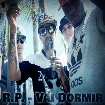 Vai Dormir by R.P.