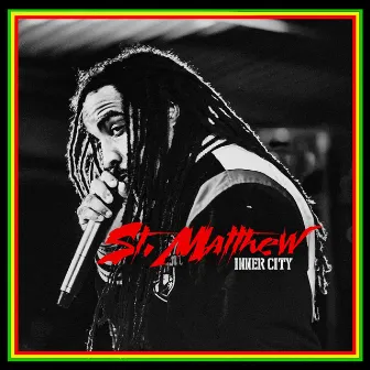 Inner City by St. Matthew