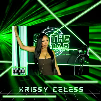 On The Radar Freestyle by Krissy Celess