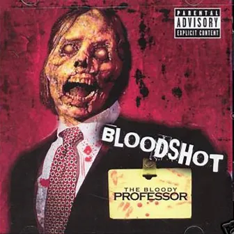 The Bloody Professor by Bloodshot