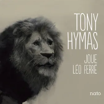 Tony Hymas joue Léo Ferré by Tony Hymas