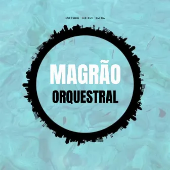 Magrão Orquestral by MC INDIO